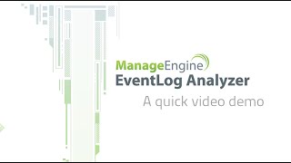 EventLog Analyzer Quick Demo [upl. by Mariam]