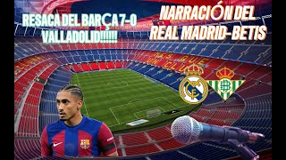 RESACA DEL FC BARCELONA 70 VALLADOLID Y NARRACION DEL MADRIDBETIS [upl. by Olimac]