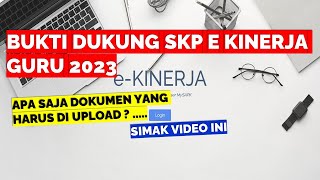 BUKTI DUKUNG SKP E KINERJA GURU 2023 [upl. by Ettenim]