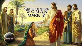 Jesus Honors a Syrophoenician Woman’s Faith  Mark 7  Jesus Heals a Deaf and Mute Man Which Defile [upl. by Sidman709]