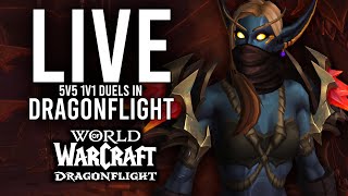 DRAGONFLIGHT 5V5 1V1 DUELS WHERE DUELING CHAMPIONS ARE FORGED  WoW Dragonflight Livestream [upl. by Aed144]