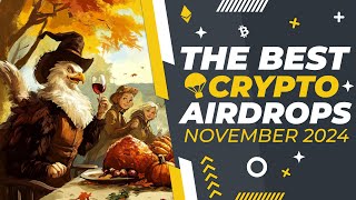 Best Crypto Airdrops November 2024 [upl. by Wilie538]