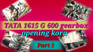 Tata 1615 G 600 Gearbox khola part 1 [upl. by Aiyekal]