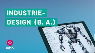 Industriedesign B A  WBH Fernstudium [upl. by Sedecram]