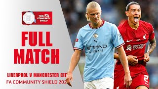 FULL MATCH  Manchester City v Liverpool  FA Community Shield 2022 [upl. by Tirza]