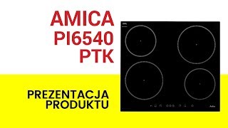 Płyta indukcyjna AMICA PI6540PTK [upl. by Ttej]