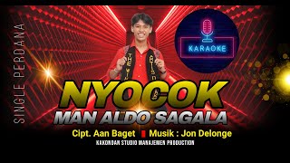 Karaoke Nyocok Man Aldo Sagala [upl. by Silden269]