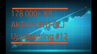 178 000 Kr Aktieportfölj Uppdatering 12 [upl. by Hgielrak112]