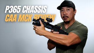 The Best Chassis for you 365  SIG P365 CAA MCK GEN 3 Review [upl. by Uchish122]