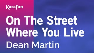 On the Street Where You Live  Dean Martin  Karaoke Version  KaraFun [upl. by Marie]