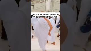 This child lost his ihram clothing makkah saudiarabia alhamdulillah [upl. by Wohlert210]