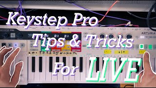 Tips and Tricks for Live Performance  Arturia Keystep Pro  Tutorial [upl. by Galina]