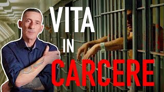 CARCERE IN ITALIA  UNA GIORNATA TIPO EX DETENUTO RACCONTA [upl. by Arocet]