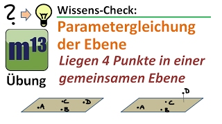 Liegen die 4 Punkte in einer Ebene Übung Parameterform der Ebene [upl. by Latia]