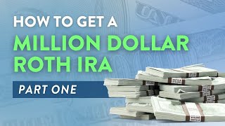 How to Create a 1 Million Dollar ROTH IRA  Part 1 [upl. by Ettenom]