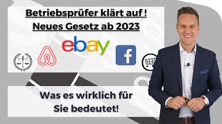 Das Gesetz ist durch Ab 2023 melden Amazon eBay AirBnB amp Co an das Finanzamt [upl. by Llertnad]