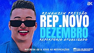 RENANZIN PRESSÃO  CD 2024  DEZEMBRO 2024  MÚSICAS NOVAS  REPERTÓRIO ATUALIZADO [upl. by Anoik]