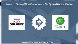 How to setup Woocommerce to QuickBooks Online  Kloudconnectors [upl. by Sandberg459]