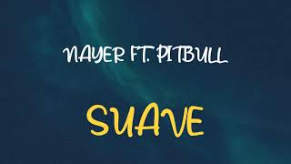 🎧 NAYER FT PITBULL  SUAVE SPEED UP amp REVERB [upl. by Nrev431]