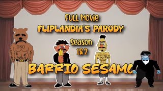 Full season 1amp2 of Fliplandias Parody Barrio Sesamo in one movie 😎 ENJOY HOMIES 🍿 [upl. by Onstad]