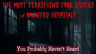 5 Scariest TRUE Haunted HOSPITALS Stories Vol2 [upl. by Susy]