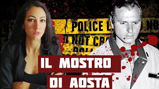 ANDREA MATTEUCCI  La storia del Mostro di Aosta [upl. by Kristianson]