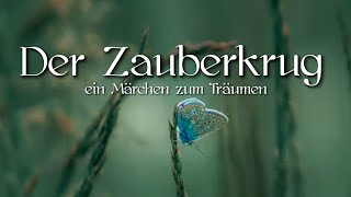 Der Zauberkrug  Ein Märchen zum Einschlafen von Friedrich Wilhelm Hackländer Kinder und Erwachsene [upl. by Nessnaj]