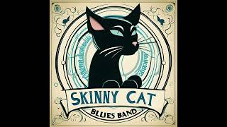 Milkcow Blues  Skinny Cat Blues Band [upl. by Ailbert736]