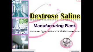 Dextose Saline Manufacturing Plant  Investment Opportunities in IV Fluids Pharma Sector [upl. by Etnaed921]