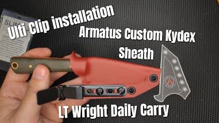 Installing UltiClip on a Armatus Custom Kydex Sheath for me LT Wright Daily Carry exclusive from DLT [upl. by Eniloj699]