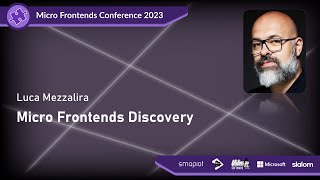 Micro Frontends Conference 2023  Luca Mezzalira Micro Frontends Discovery [upl. by Helaina773]