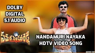 Nandamuri Nayaka Video Song i Samarasimha Reddy Movie Songs i DOLBY DIGITAL 51 AUDIO I Balakrishna [upl. by Yeltnerb954]