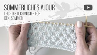 Strickmuster Sommerliches Ajourmuster  Strickmuster mit Lochstruktur auch für Anfänger [upl. by Marigolda]