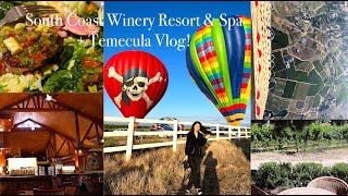 South Coast Winery Resort amp SpaTEMECULA California Things to Do WINE TASTING HOT AIR BALLOON RIDE [upl. by Armin937]