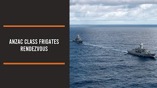 Anzac Class frigates rendezvous [upl. by Adnahsed]