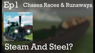 Chases Races amp Runaways  Steam And Steel [upl. by Creigh]