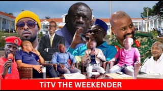 THE WEEKENDER RWABOGO THE BIBLICAL TIBERIUS UNDISSOLVED KATONGA FRACTION TIDINGS EDDY KENZO PLUS [upl. by Reyaht]