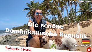 Die schönste Seite des Auswanderns Dominikanische Republik 💞 Man kann quotimmerquot zum Strand [upl. by Stortz]