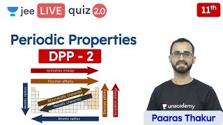 JEE Periodic Properties DPP 2  Class 11  Unacademy JEE  JEE Chemistry  Paaras Sir [upl. by Kiehl]