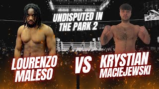 Lourenzo Maleso vs Krystian Maciejewski  Full Fight  Undisputed In The Park 2 [upl. by Enilkcaj]