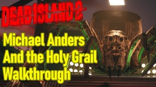 Dead Island 2 Michael Anders and the Holy Grail walkthrough [upl. by Stig48]