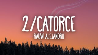 Rauw Alejandro  2Catorce [upl. by Atoiganap183]