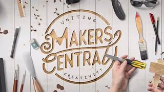 Makers Central 2018 by BCDesign01 [upl. by Favin]