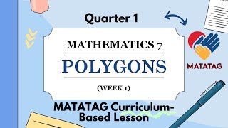 Math 7 Quarter 1 Week 1  Polygons MATATAG CurriculumBased Lesson [upl. by Trudie588]