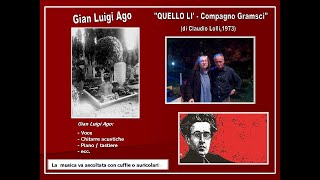 GIAN LUIGI AGO  cover di quotQuello lì  Compagno Gramsciquot di Claudio Lolli 1973 [upl. by Ytinirt]