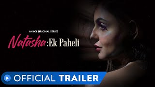 Natasha Ek Paheli  Official Trailer  Watch Now  MX Player [upl. by Vorfeld]