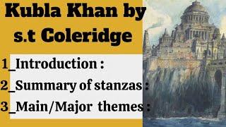 Kubla Khan by st Coleridge Critical AnalysisSummary of the poemMajor themes [upl. by Ahsineb]