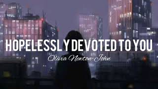 Olivia NewtonJohn  Hopelessly devoted to you Lyrics🎵 [upl. by Crystal927]