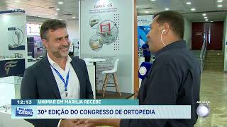 UNIMAR em Marília recebe 30ª edição do congresso de Ortopedia [upl. by Aphrodite]