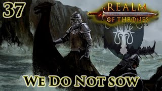 Mount amp Blade II Bannerlord  Realm of Thrones 55  We Do Not Sow  Part 37 [upl. by Ffirahs]